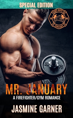 Mr. January: A Firefighter/Gym Romance Cover Image