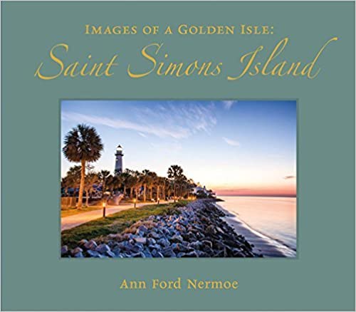 Images of a Golden Isle: Saint Simons Island