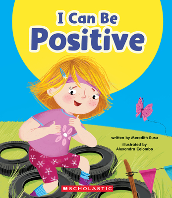I Can Be Positive (Learn About: Your Best Self) Cover Image