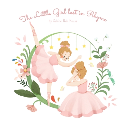 The Little Girl Lost in Rhyme: A Captivating Illustrated Book of Poetry for Inspiring Creativity in Kids and Adults Cover Image