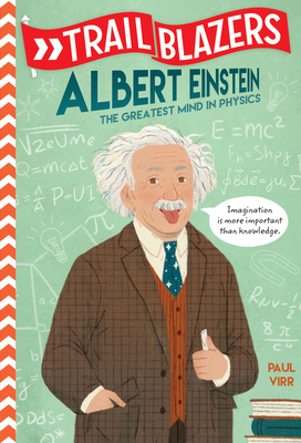 Trailblazers: Albert Einstein: The Greatest Mind in Physics By Paul Virr Cover Image