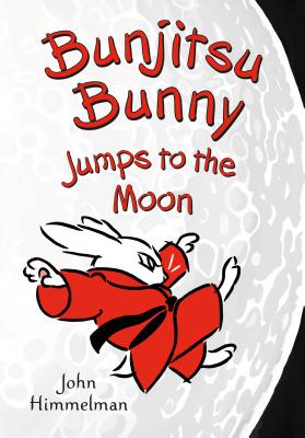 Bunjitsu Bunny Jumps to the Moon By John Himmelman, John Himmelman (Illustrator) Cover Image