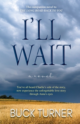 I'll Wait (The Long Road Back to You #2)