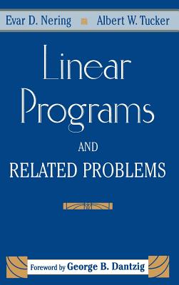 Linear Programs & Related Problems: A Volume in the Computer Science and Scientific Computing Series