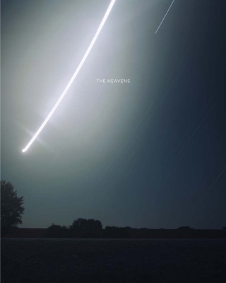Barbara Bosworth: The Heavens By Barbara Bosworth (Photographer), Margot Kelley (Text by (Art/Photo Books)) Cover Image