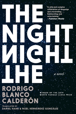 The Night By Rodrigo Blanco Calderon, Daniel Hahn (Translated by), Noel Hernández (Translated by) Cover Image