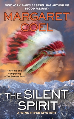 Cover for The Silent Spirit (A Wind River Reservation Mystery #14)