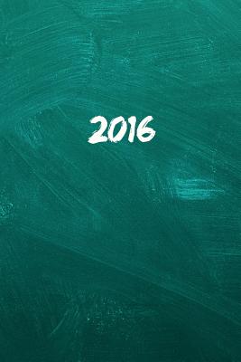 2016: Kalender/Agenda: 1 week op 2 pagina's, Formaat ca. A5, Kaft Krijtbord (Paperback) Books and Crannies