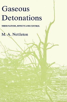 Gaseous Detonations: Their Nature, Effects and Control Cover Image