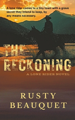 The Reckoning By Rusty Beauquet Cover Image