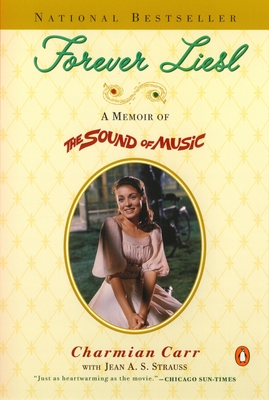 Forever Liesl: A Memoir of The Sound of Music By Charmian Carr Cover Image
