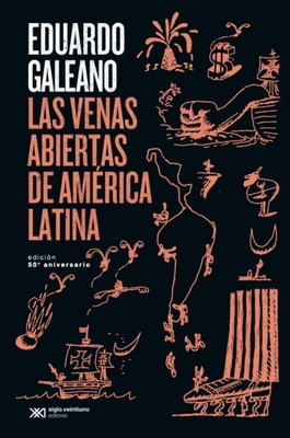Las venas abiertas de América Latina (Biblioteca Eduardo Galeano