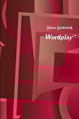 Wordplay: A book of Russian and English poetry By Slava Gerovitch Cover Image