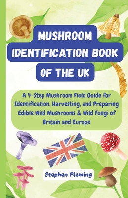 Mushroom Identification Book of the UK By Stephen Fleming Cover Image