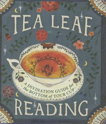Tea Leaf Reading: A Divination Guide for the Bottom of Your Cup (RP Minis) By Dennis Fairchild Cover Image