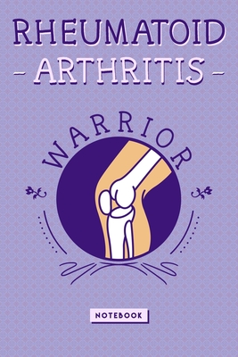 Rheumatoid Arthritis notebook: Rheumatoid Arthritis Warrior Cover Image