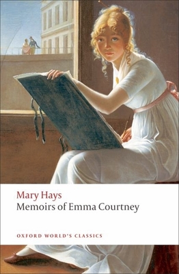 Memoirs of Emma Courtney (Oxford World's Classics) Cover Image