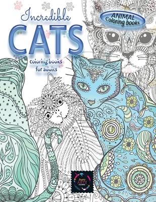 Animal coloring books INCREDIBLE CATS coloring books for adults.: Adult coloring  book stress relieving animal designs, intricate designs (Paperback) |  Brilliant Books