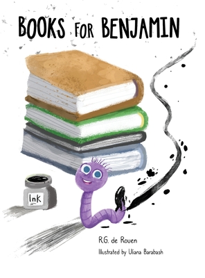 Books For Benjamin By R. G. de Rouen, Uliana Barabash (Illustrator) Cover Image