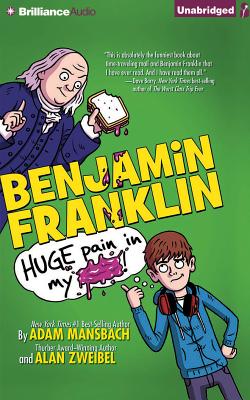 Benjamin Franklin: Huge Pain in My... Cover Image