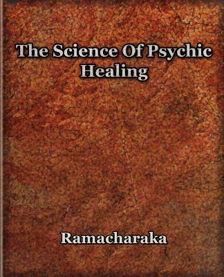 The Science Of Psychic Healing Cover Image