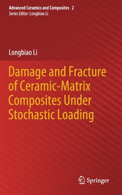 Damage and Fracture of Ceramic-Matrix Composites Under Stochastic Loading Cover Image