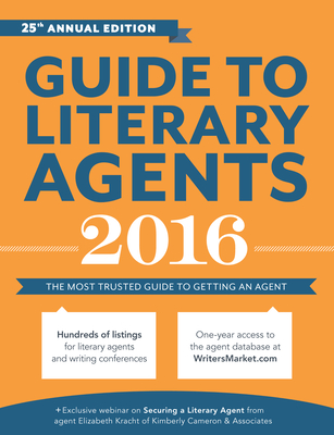 Guide to Literary Agents: The Most Trusted Guide to Getting Published (Market #2016) Cover Image