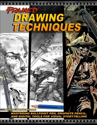 Framed Drawing Techniques: Mastering Ballpoint Pen, Graphite Pencil, and Digital Tools for Visual Storytelling By Marcos Mateu-Mestre Cover Image