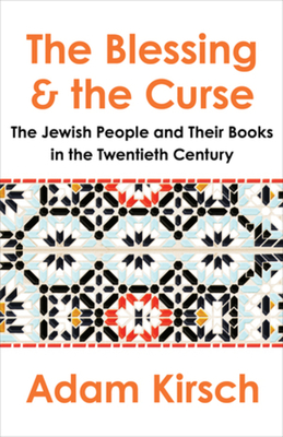 The Blessing and the Curse: The Jewish People and Their Books in the Twentieth Century Cover Image