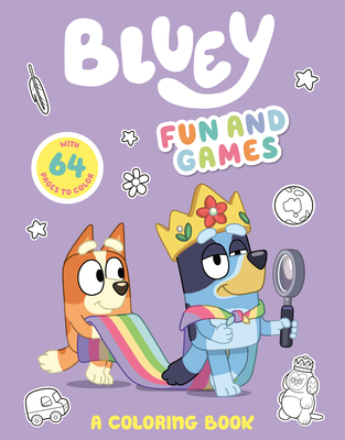Bluey: Fun and Games: A Coloring Book By Penguin Young Readers Licenses Cover Image