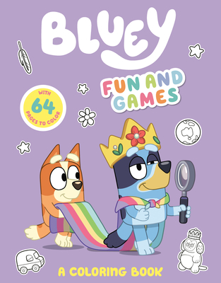 Bluey: Fun and Games: A Coloring Book Cover Image