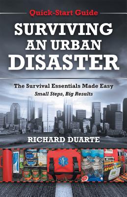 Surviving An Urban Disaster: Quick-Start Survival Guide By Richard Duarte Cover Image