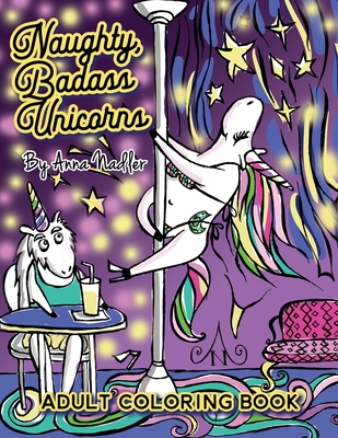 Download Naughty Badass Unicorns Adult Coloring Book A Fun Filled Book For You To Color That S Just A Little Bit Naughty With A Lot Of Laughs Paperback Trident Booksellers And Cafe