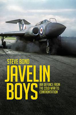 Javelin Boys: Air Defence from the Cold War to Confrontation Cover Image