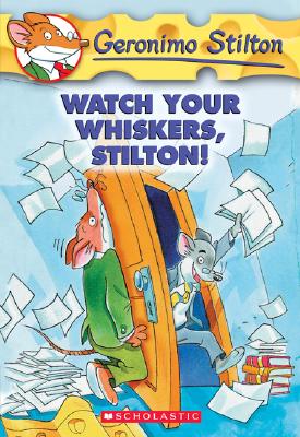 Watch Your Whiskers, Stilton! (Geronimo Stilton #17): Watch Your Whiskers, Stilton! Cover Image
