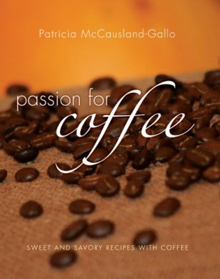 Passion for Coffee: Sweet and Savory Recipes with Coffee Cover Image