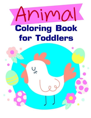 Animal Coloring Book for Toddlers: Art Beautiful and Unique Design for Baby, Toddlers learning Cover Image