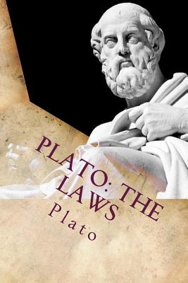 Plato: The Laws: Classic Literature By Plato Cover Image