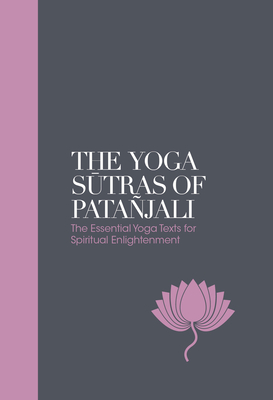 The Yoga Sutras of Patanjali: The Essential Yoga Texts for Spiritual Enlightenment By Swami Vivekananda Cover Image