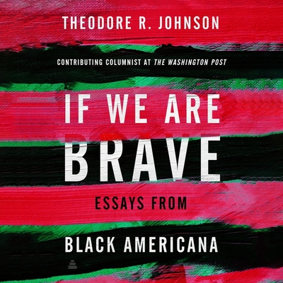 If We Are Brave: Essays from Black Americana Cover Image