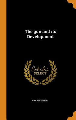 The Gun and Its Development Cover Image
