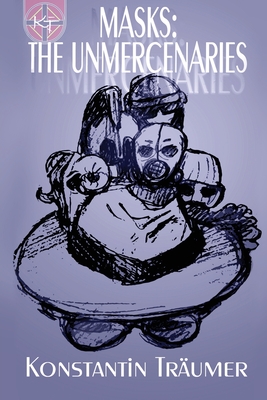 Masks: The Unmercenaries Cover Image