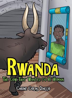 Rwanda: The Cow That Wanted to Be Human Cover Image