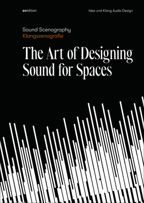 Sound Scenography: The Art of Designing Sound for Spaces Cover Image