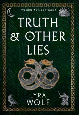 Truth and Other Lies By Lyra Wolf Cover Image