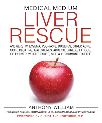 Medical Medium Liver Rescue: Answers to Eczema, Psoriasis