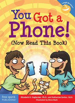 You Got a Phone! (Now Read This Book) (Laugh & Learn®) By Elizabeth Englander, Katharine Covino, Steve Mark (Illustrator) Cover Image