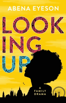 Looking Up By Abena Eyeson Cover Image