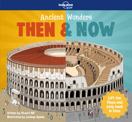 Lonely Planet Kids Ancient Wonders - Then & Now Cover Image