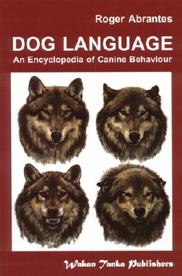Dog Language By Roger Abrantes, Sarah Whitehead (Editor), Alice Rasmussen (Illustrator) Cover Image